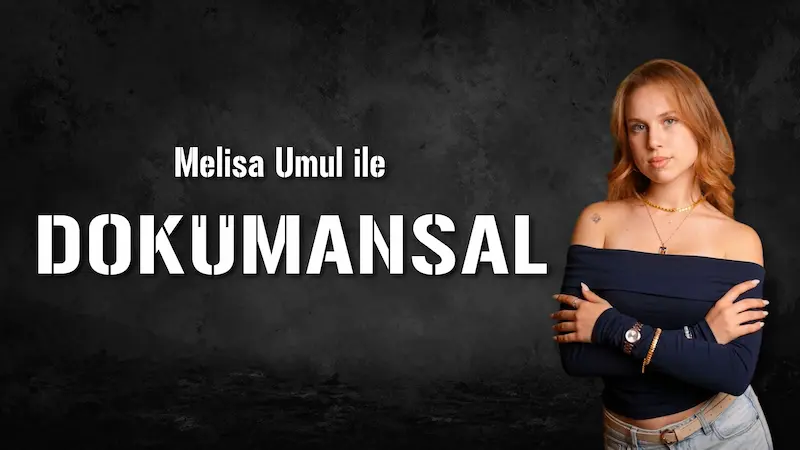Dokümansal — Melisa bölümü çekim sahnesi